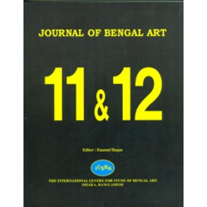 Journal of Bengal Art, Volume 11 & 12, 2006 & 2007